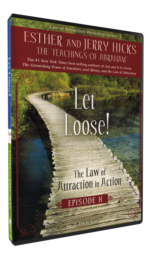 Let Loose! Law of Attraction in Action Episode Ten